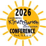 CA Kindergarten Association Conference 1/17/26